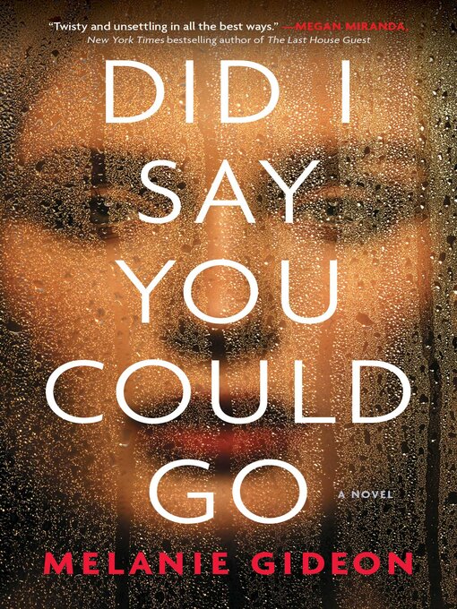 Title details for Did I Say You Could Go by Melanie Gideon - Wait list